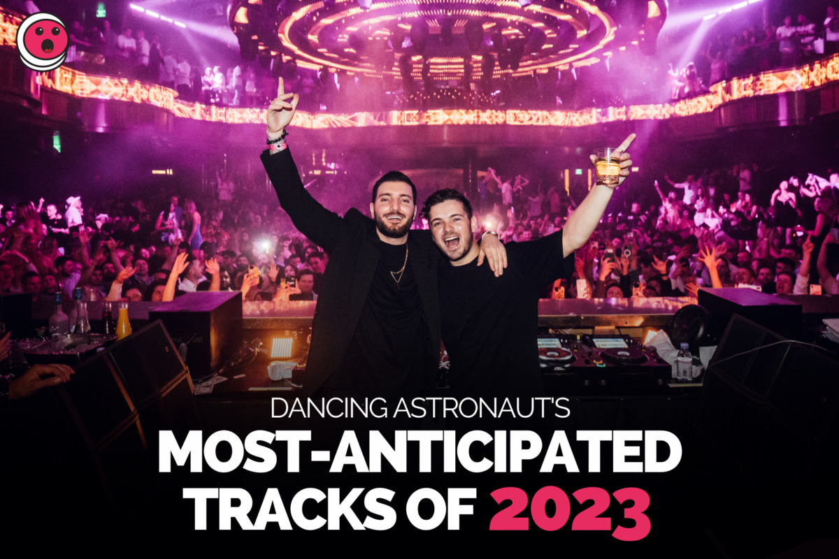 Dancing Astronaut presents the most-anticipated IDs of 20232023