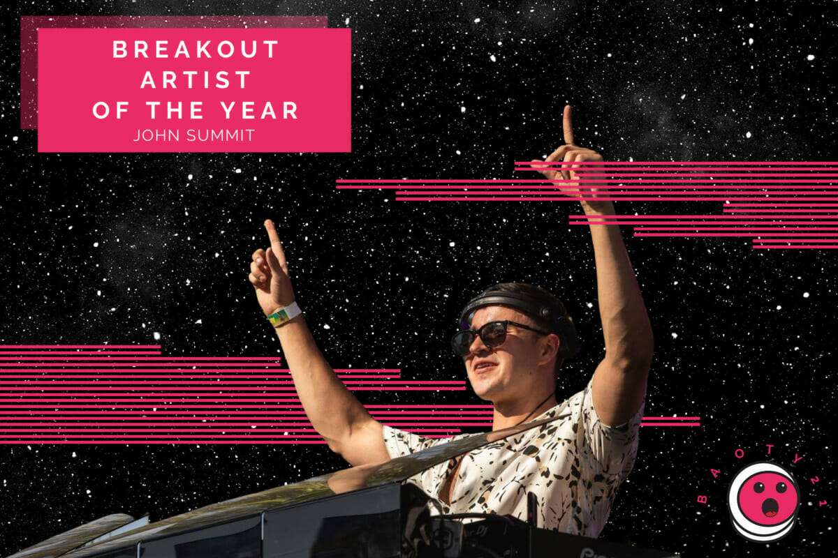 Dancing Astronaut’s Breakout Artist of 2021: John SummitFinal