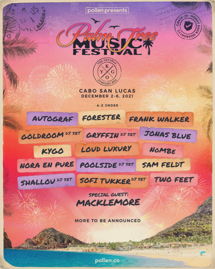 Kygo plots second Palm Tree Festival in Cabo San Lucas with Autograf, Two Feet, Gryffin, and moreKYGO THE GETAWAY Cabo Lineup